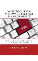 Why Focus on Software Licence Management?: A Smart Guide Based on Case Studies(English)
