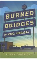 The Burned Bridges of Ward, Nebraska