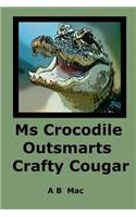 Ms Crocodile Outsmarts Crafty Cougar