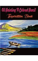 Oil Painting N Colored Pencil Inspiration Book