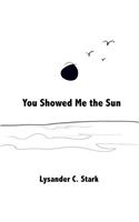 You Showed Me the Sun