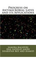 Progress on Antimicrobial Latex and its Applications