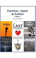 Emotions, Angels & Entities - Volume I