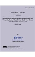 Final Task I Report Volume I Alternative Oil Spill Occurrence Estimators and their Variability for the Chukchi Sea - Fault Tree Method