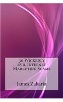 30 Wickedly Evil Internet Marketing Scams