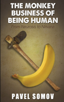 Monkey Business of Being Human