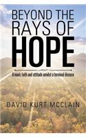 Beyond the Rays of Hope