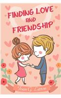 Finding Love and Friendship