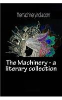 The Machinery - First Edition: A Literary Collection