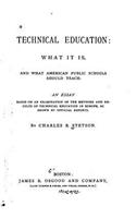 Technical Education, What it Is, and what American Public Schools Should Teach