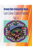 Grown Ups Colouring Book Lets Color Creative Patterns Vol. 4 Mandalas