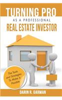 Turning Pro As A Professional Real Estate Investor