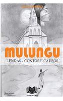 Mulungu: Lendas, Contos e Causos