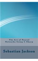 The Art of Neural Networks Using C Sharp