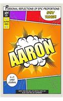 Superhero Aaron: A 6 x 9 Lined Journal