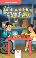 Gail and Clay Play Chess: (Discover Phonics Decodables)