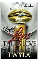 Pretty Lips That Thugs Love
