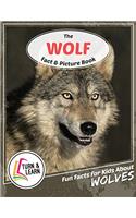 The Wolf Fact and Picture Book: Fun Facts for Kids About Wolves (Turn and Learn)
