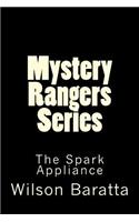Mystery Rangers Series: The Spark Appliance(Mystery Rangers)