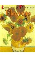 Looking at Paintings Flowers: Flowers: Looking at Paintings