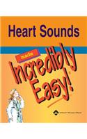 Heart Sounds Made Incredibly Easy