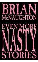 Even More Nasty Stories