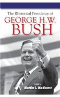 The Rhetorical Presidency of George H.W. Bush