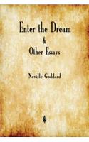 Enter the Dream and Other Essays