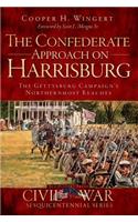Confederate Approach on Harrisburg: The Gettysburg Campaign's Northernmost Reaches