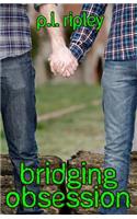 Bridging Obsession