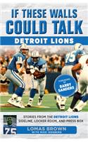 If These Walls Could Talk: Detroit Lions