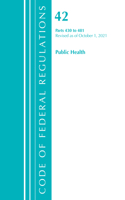 Code of Federal Regulations, Title 42 Public Health 430-481, Revised as of October 1, 2021