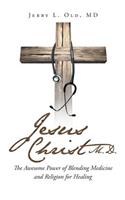 Jesus Christ M.D.