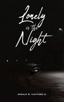 Lonely is the Night