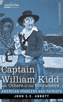 Captain William Kidd and Others of the Buccaneers: (American Pioneers and Patriots)