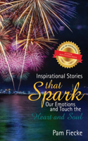 Inspirational Stories That Spark Our Emotions and Touch the Heart and Soul