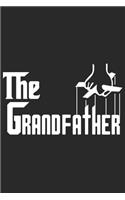 The grandfather: A beautiful line journal and fathers day gift journal book and Birthday gift Journal about your Grandpa/Granddaddy/Nana/Grandfather
