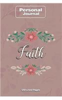 Faith Notebook Journal Personal Diary Personalized Name 120 pages Lined (6x9 inches) (15x23cm)