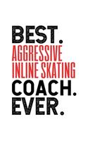 Best Aggressive Inline Skating Coach Ever