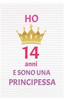ho 14 anni e sono principessa: 14 Anni compleanno idea regalo, bello quaderno di Compleanno che può usarlo come Diario o Taccuino per ragazza regalo 100 pagine 6x9