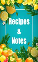 Recipes and Notes