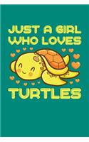 Just A Girl Who Loves Turtles
