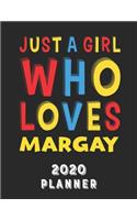 Just A Girl Who Loves Margay 2020 Planner: Weekly Monthly 2020 Planner For Girl Women Who Loves Margay 8.5x11 67 Pages