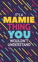 It's a Mamie Thing You Wouldn't Understand