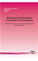 Modeling and Optimization of the Smart Grid Ecosystem