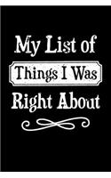 My List Of Things I Was Right About