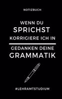 Notizbuch Wenn Du Sprichst Korrigiere Ich in Gedanken Deine Grammatik