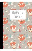 I Just Really Like Foxes, OK?