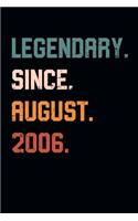 Blank Lined Journal, Notebook, Diary, Planner - Legendary Since August 2006 - 13th Birthday Gift For 13 Years Old Boys and Girls born in August: Medium College-Ruled Journey Diary, 110 page, Lined, 6x9 (15.2 x 22.9 cm)