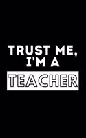 Trust Me, I'm A Teacher